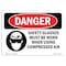 Signmission OSHA Danger, Glasses Must Worn Compressed Air, 18in X 12in Rigid Plastic, 18" W, 12" H, Landscape OS-DS-P-1218-L-1558 - alternate 1